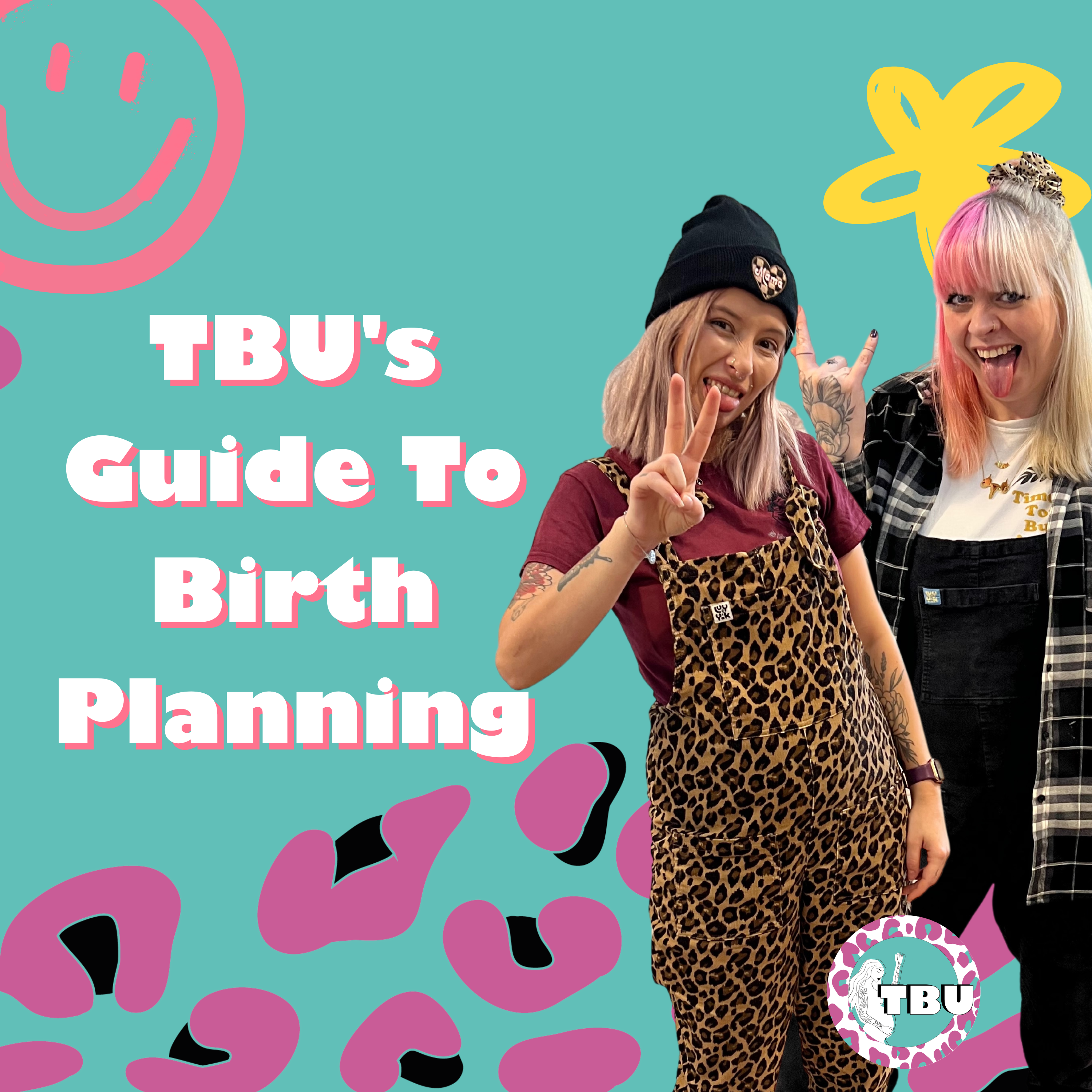 TBU’s GUIDE TO BIRTH PLANNING